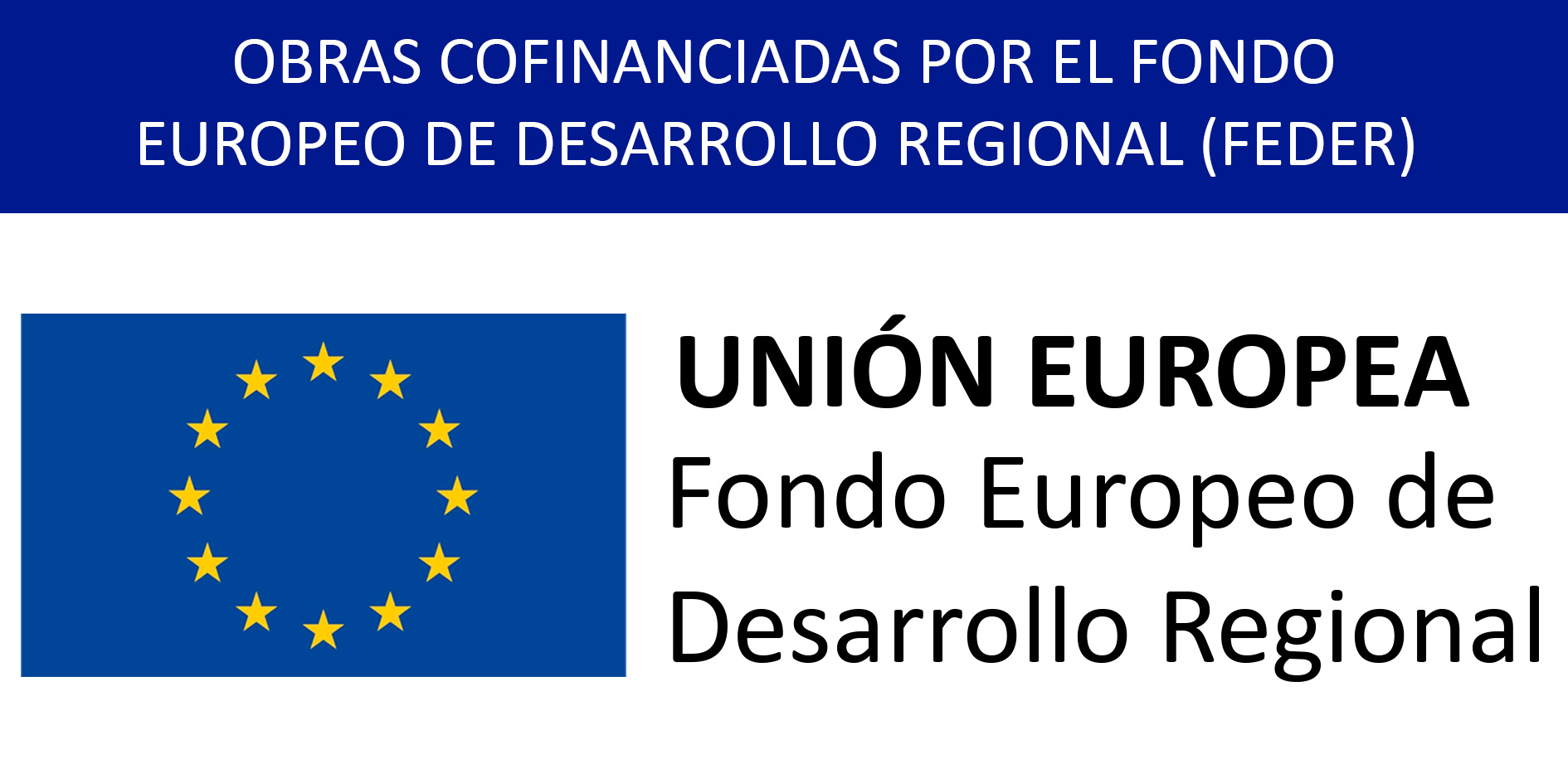 OBRAS COFINANCIADAS POR EL FONDO EUROPEO DE DESARROLLO REGIONAL (FEDER)